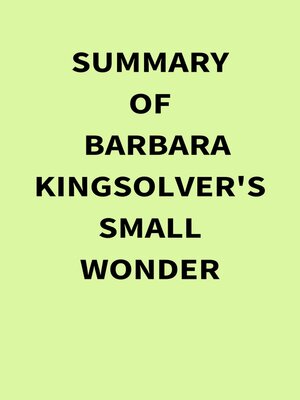 cover image of Summary of Barbara Kingsolver's Small Wonder